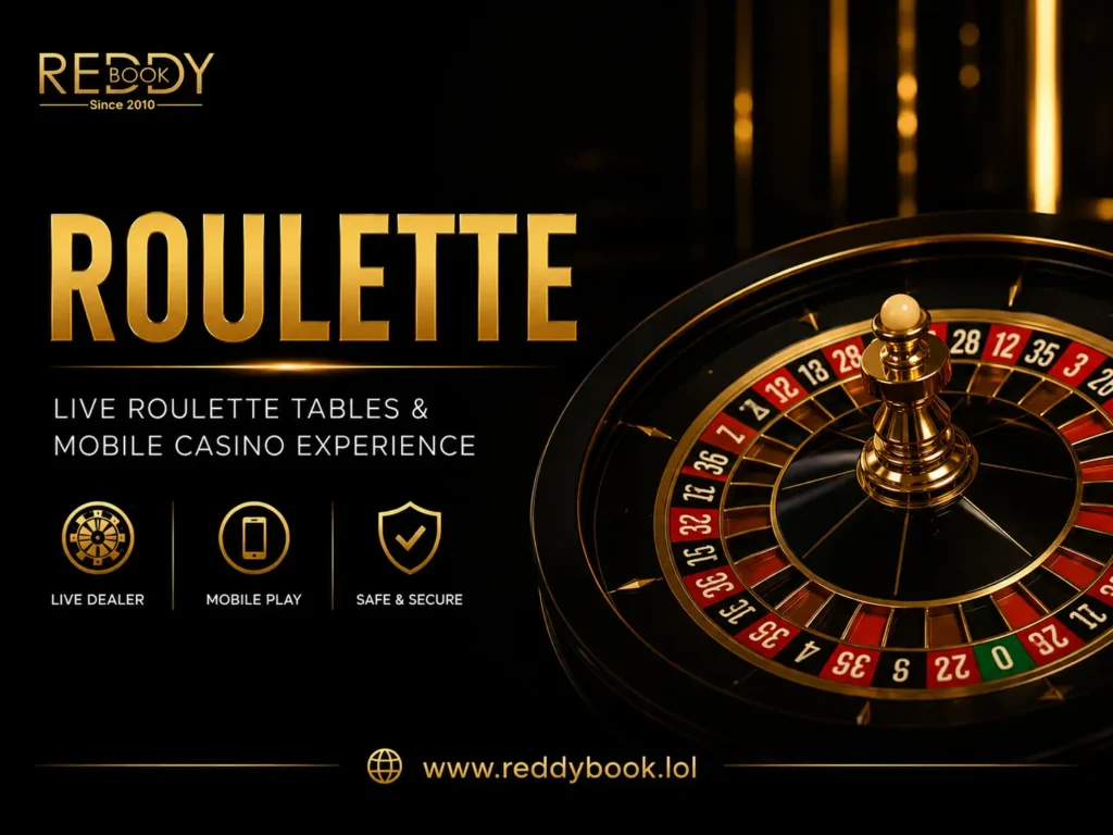 Reddybook Roulette – Live Roulette Tables & Mobile Casino Experience