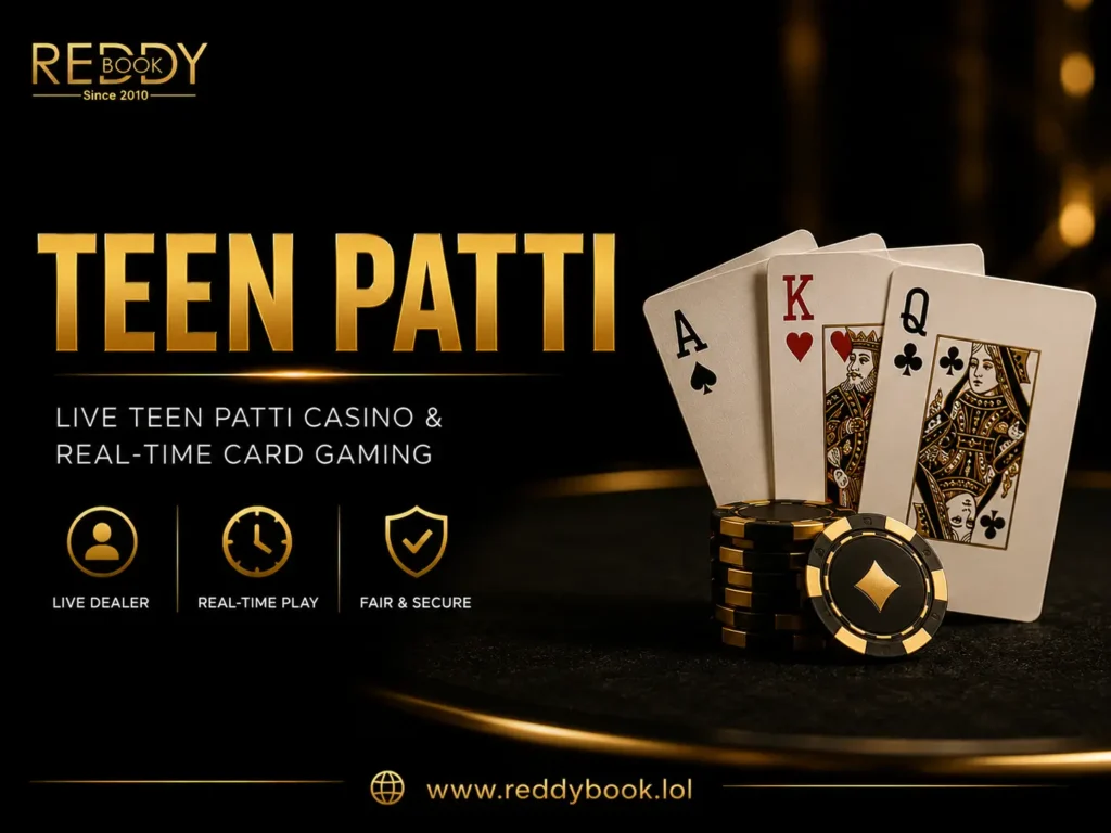 Reddybook Teen Patti – Live Teen Patti Casino & Real-Time Card Gaming